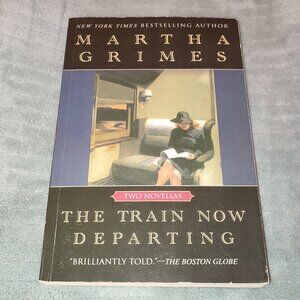 Book The Train Now Departing Bestseller Mystery Suspense Surprise Martha Grimes